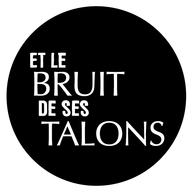 Et le bruit des Talons